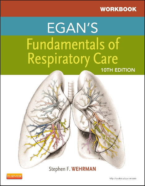 Workbook for Egan's Fundamentals of Respiratory Care - E-Book