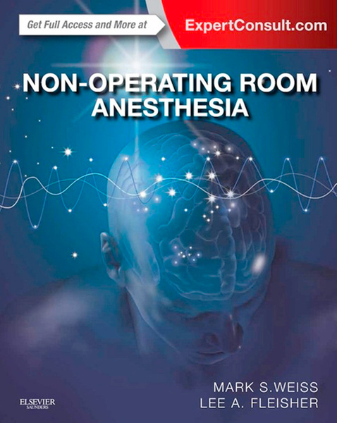 Non-Operating Room Anesthesia E-Book