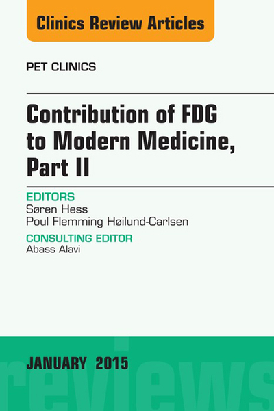 Contribution of FDG to Modern Medicine, Part II, An Issue of PET Clinics