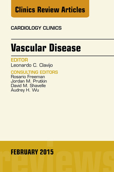 Vascular Disease, An Issue of Cardiology Clinics