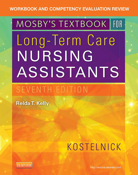 Workbook and Competency Evaluation Review for Mosby's Textbook for Long-Term Care Nursing Assistants - E-Book