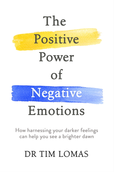 The Positive Power of Negative Emotions