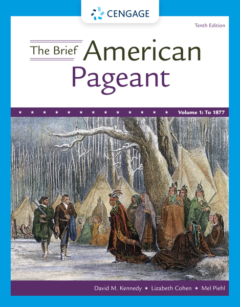 The Brief American Pageant: A History of the Republic, Volume I: To 1877