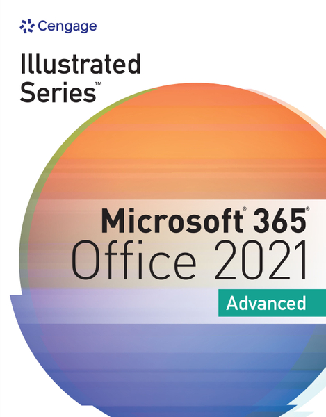 Illustrated Series® Collection, Microsoft® 365® & Office® 2021 Advanced