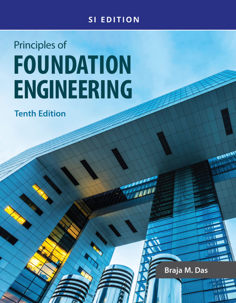 Principles of Foundation Engineering, SI Edition