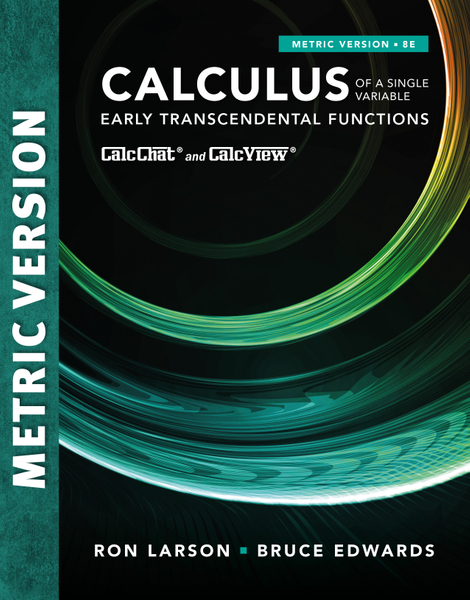 Calculus of a Single Variable: Early Transcendental Functions, International Metric Edition