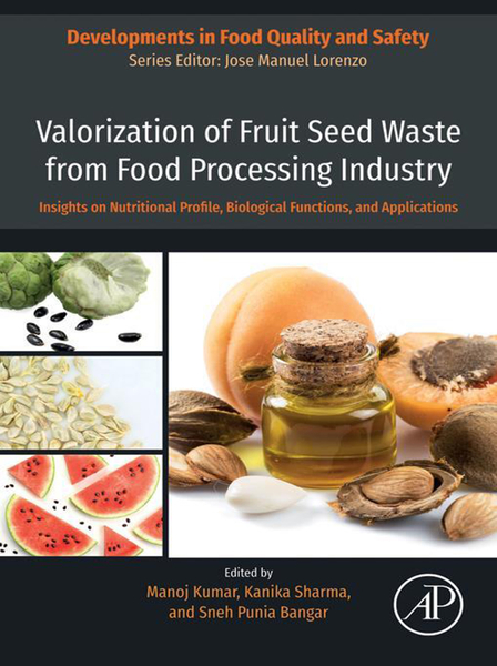 Valorization of Fruit Seed Waste from Food Processing Industry