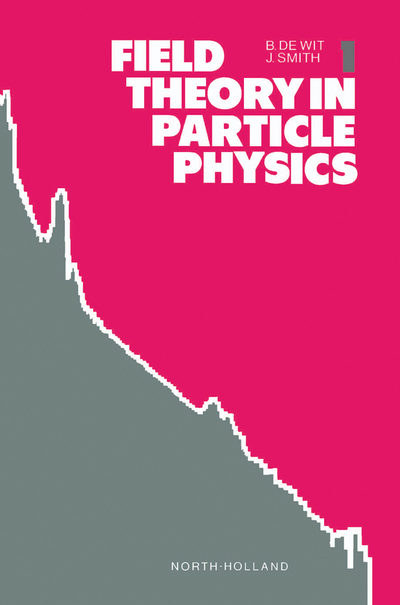 Field Theory in Particle Physics, Volume 1