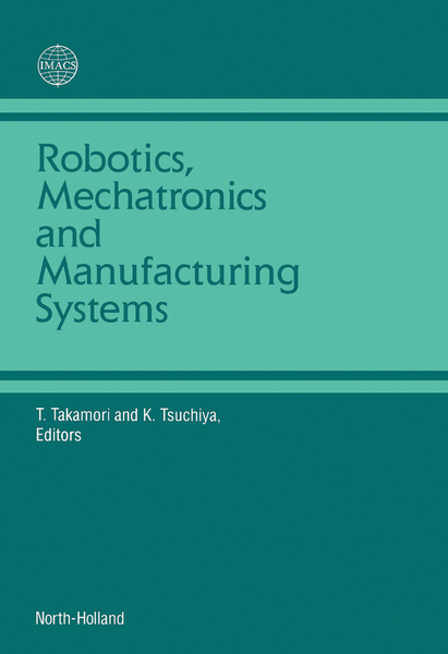 Robotics, Mechatronics and Manufacturing Systems