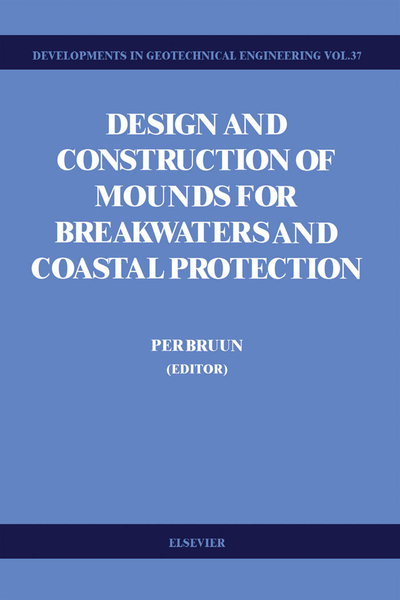 Design and Construction of Mounds for Breakwaters and Coastal Protection