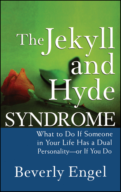 The Jekyll and Hyde Syndrome