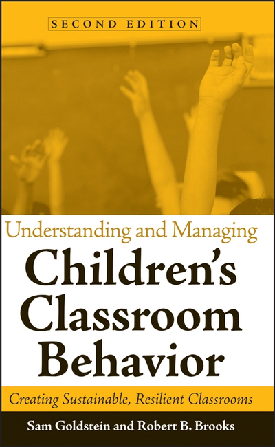 Understanding and Managing Children's Classroom Behavior