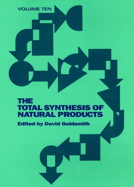 The Total Synthesis of Natural Products, Volume 10, Part A