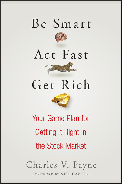 Be Smart, Act Fast, Get Rich