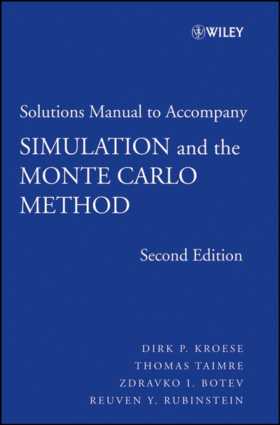 Student Solutions Manual to accompany Simulation and the Monte Carlo Method, Student Solutions Manual