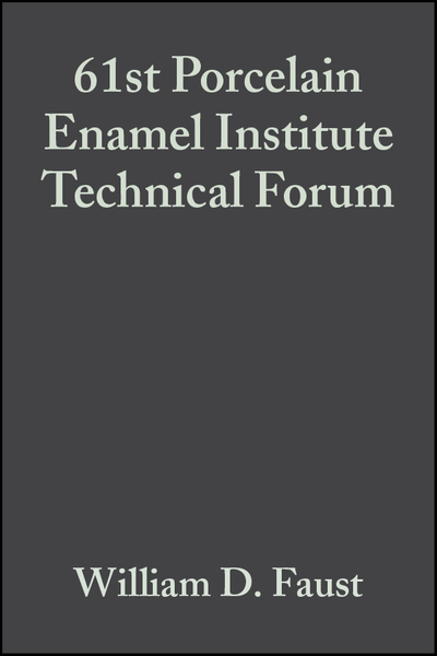 61st Porcelain Enamel Institute Technical Forum, Volume 20, Issue 5