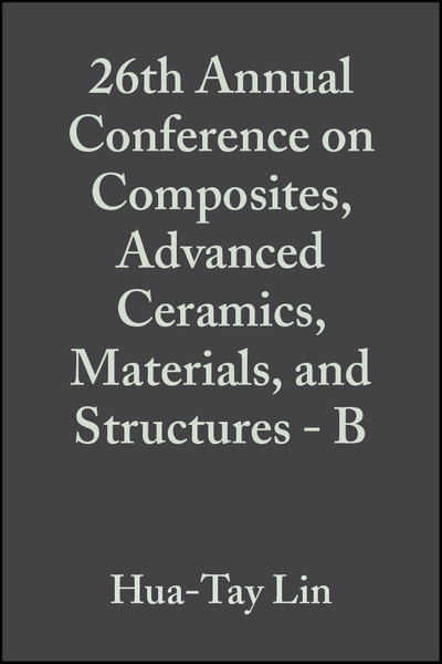 26th Annual Conference on Composites, Advanced Ceramics, Materials, and Structures - B, Volume 23, Issue 4