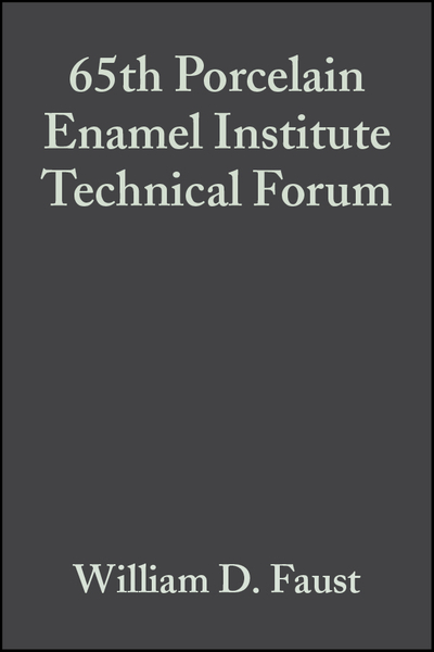 65th Porcelain Enamel Institute Technical Forum, Volume 24, Issue 5