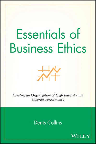 Essentials of Business Ethics