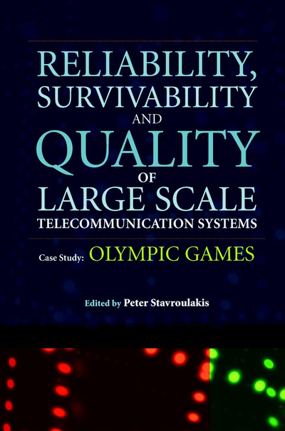 Reliability, Survivability and Quality of Large Scale Telecommunication Systems