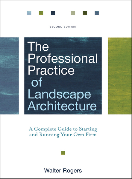 The Professional Practice of Landscape Architecture