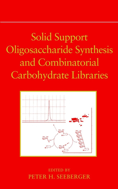 Solid Support Oligosaccharide Synthesis and Combinatorial Carbohydrate Libraries