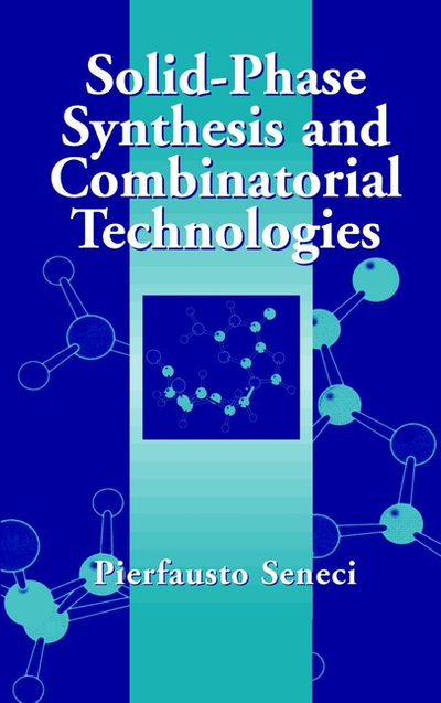 Solid-Phase Synthesis and Combinatorial Technologies