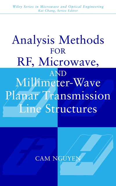 Analysis Methods for RF, Microwave, and Millimeter-Wave Planar Transmission Line Structures