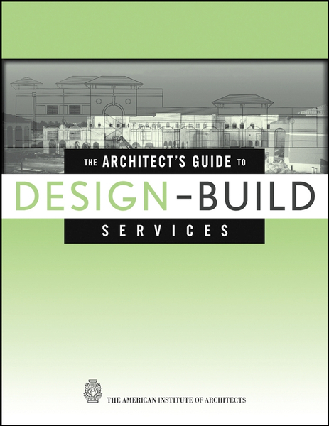 The Architect's Guide to Design-Build Services