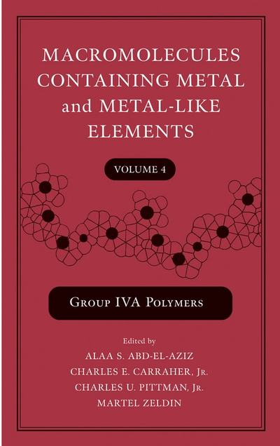 Macromolecules Containing Metal and Metal-Like Elements, Volume 4