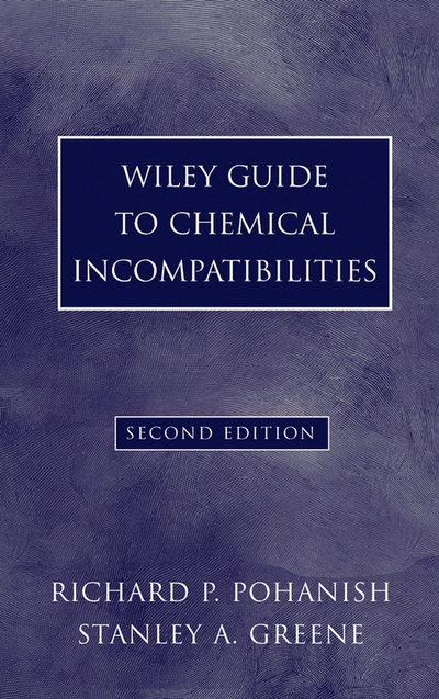 Wiley Guide to Chemical Incompatibilities