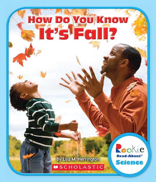 How Do You Know It's Fall? (Rookie Read-About Science: Seasons)