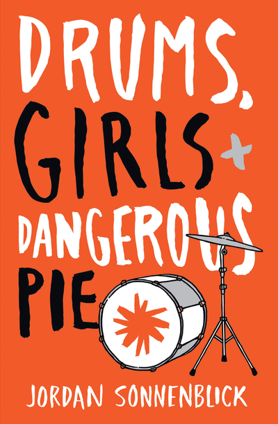 Drums, Girls, and Dangerous Pie