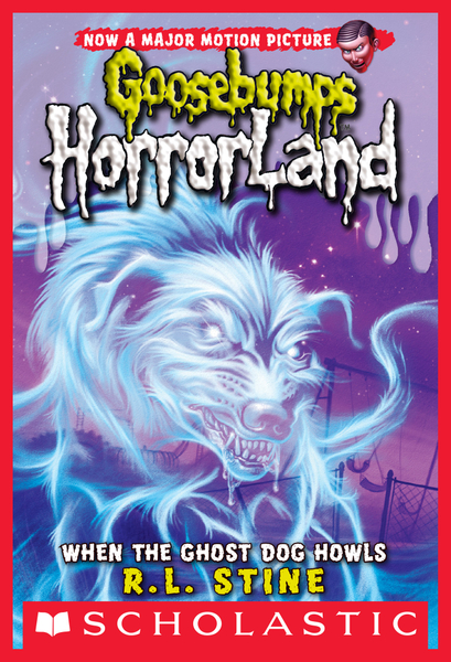 When the Ghost Dog Howls (Goosebumps HorrorLand #13)