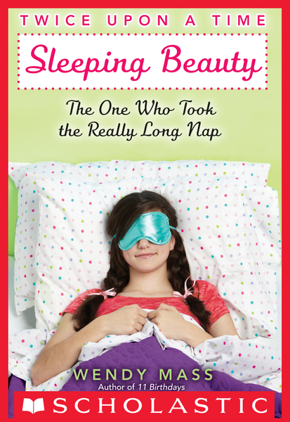 Sleeping Beauty, The One Who Took the Really Long Nap (Twice Upon a Time #2)