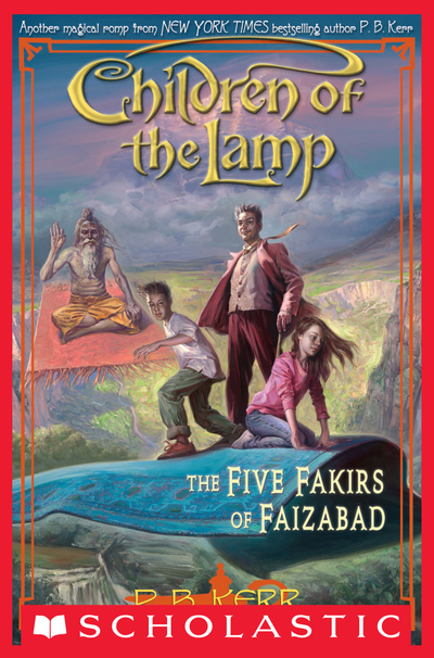 The Five Fakirs of Faizabad (Children of the Lamp #6)