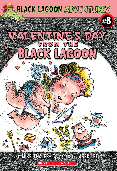 Valentine's Day from the Black Lagoon (Black Lagoon Adventures #8)