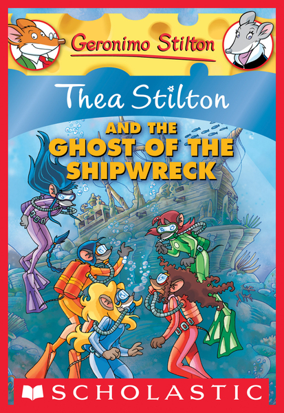 Thea Stilton and the Ghost of the Shipwreck (Thea Stilton #3)