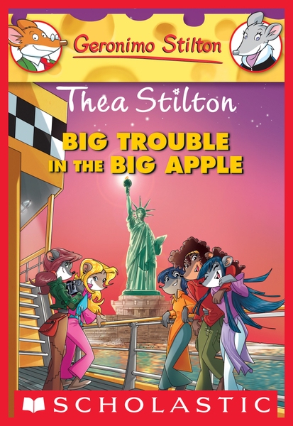 Thea Stilton: Big Trouble in the Big Apple (Thea Stilton #8)