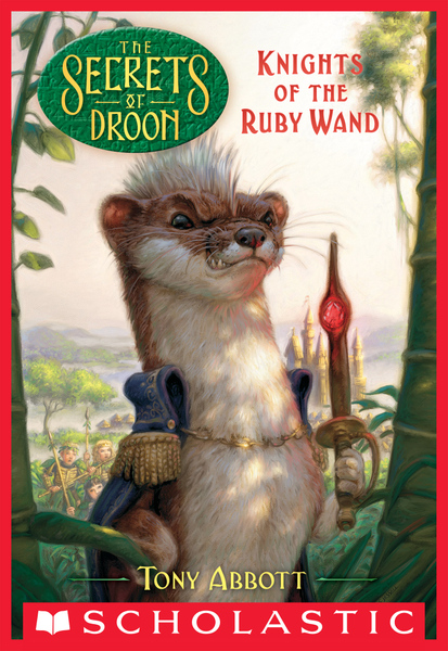 Knights of the Ruby Wand (The Secrets of Droon #36)