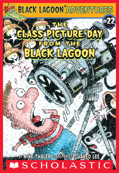 The Class Picture Day from the Black Lagoon (Black Lagoon Adventures #22)