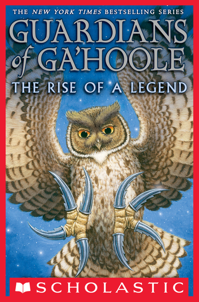 The Rise of a Legend (Guardians of Ga'Hoole)