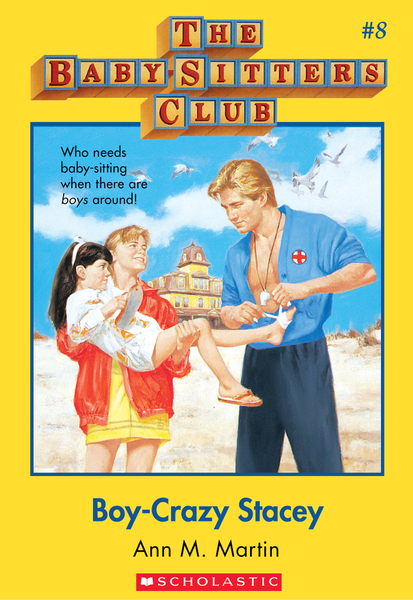 Boy-Crazy Stacey: Classic Edition (The Baby-Sitters Club #8)