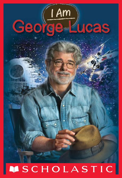 I Am George Lucas (I Am #7)