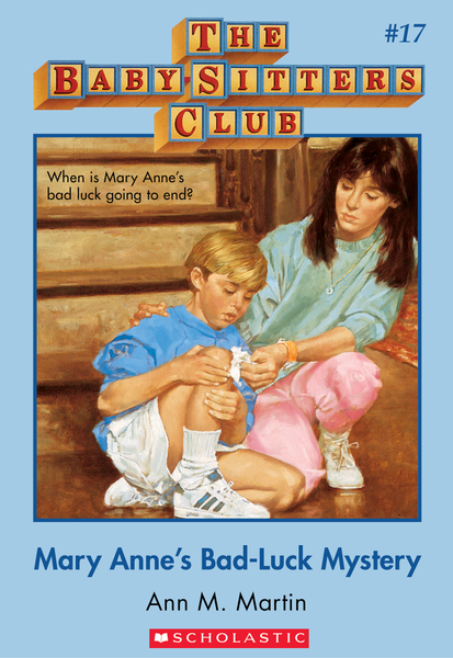 Mary Anne's Bad-Luck Mystery: Classic Edition (The Baby-Sitters Club #17)