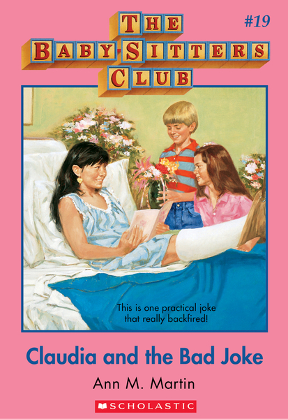 Claudia and the Bad Joke: Classic Edition (The Baby-Sitters Club #19)