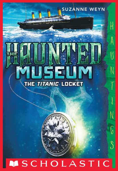 The Titanic Locket (The Haunted Museum #1)