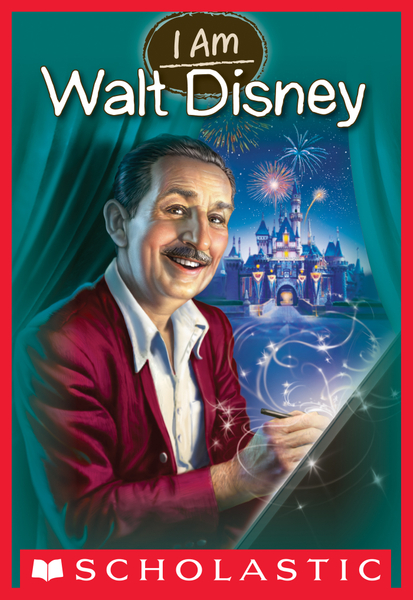 I Am Walt Disney (I Am #11)