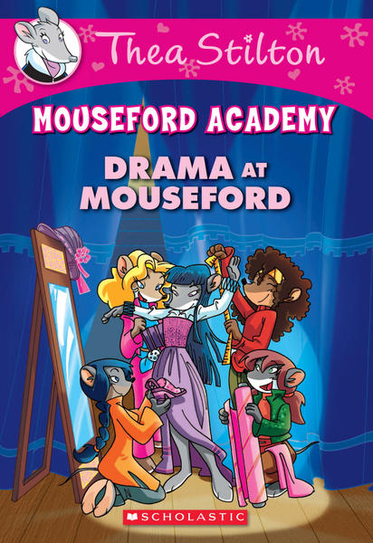 Drama at Mouseford (Thea Stilton Mouseford Academy #1)