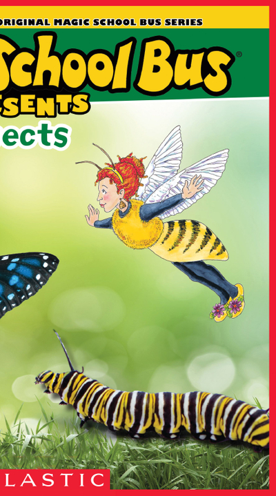 The Magic School Bus Presents: Insects: A Nonfiction Companion to the Original Magic School Bus Series